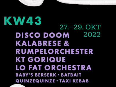 Flyer «KW43» Livemusik-Festival – «KW43» Festival mit KT Gorique (ch), Kalabrese & Rumpelorchester (zh), Disco Doom (ch) u.v.m.