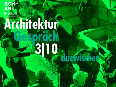 Flyer SCHARF ArchitekturGespräch 3|10 – «dazwischen»: Lisa Ehrensperger, Arch. ETH BSA, Frei & Ehrensperger Architekten (Zürich)